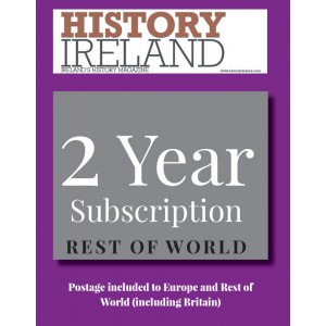 History Ireland: 2 year subscription posted to Europe and the Rest of the World (inc. Britain)